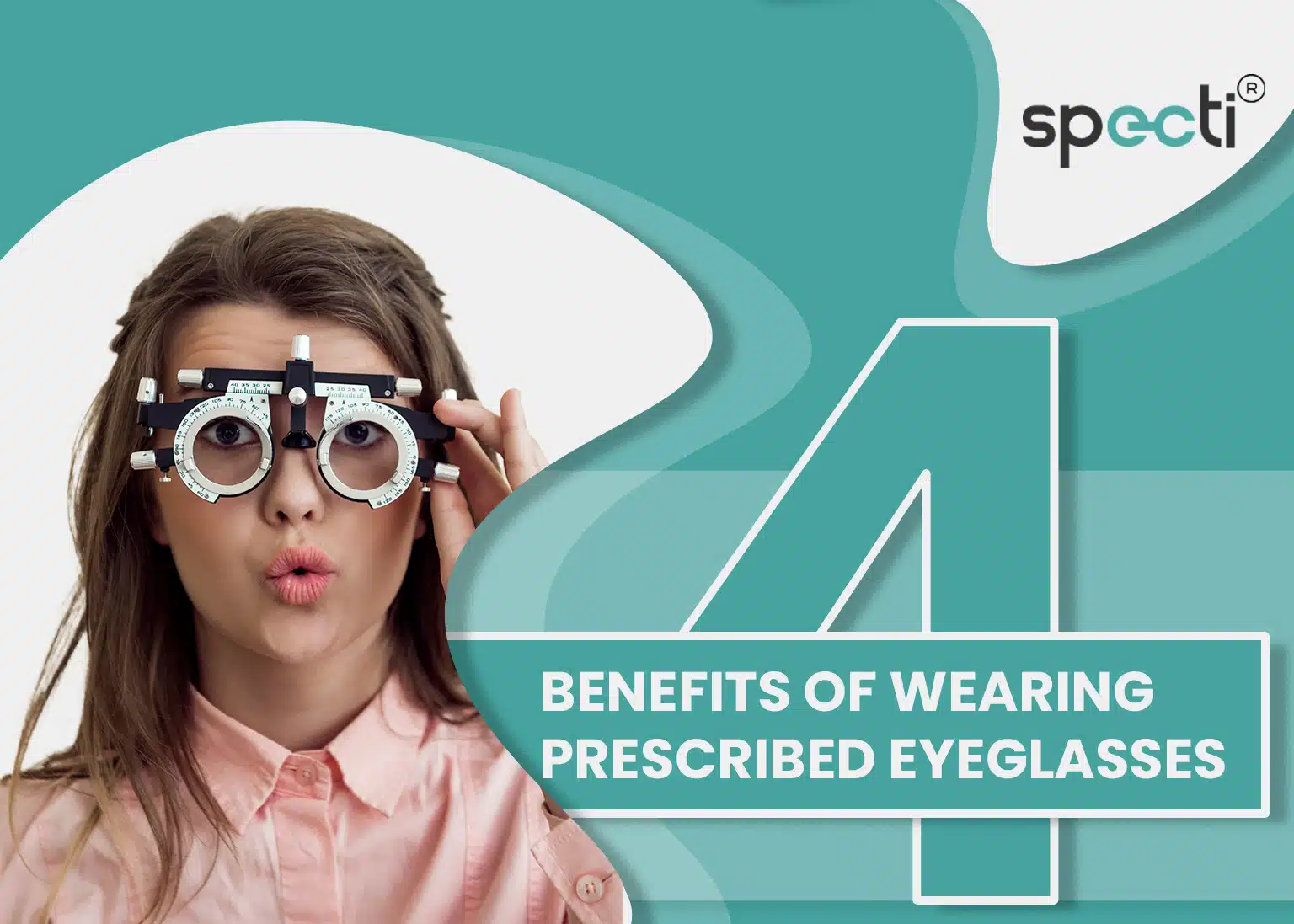 4 benefits of wearing prescribed eyeglasses